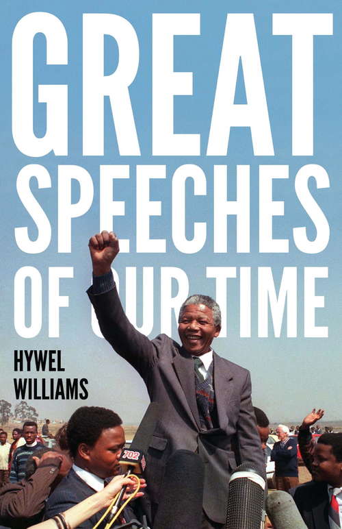 Book cover of Great Speeches of Our Time: Speeches that Shaped the Modern World