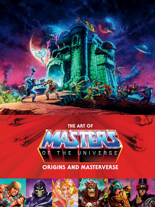 Book cover of The Art of Masters of the Universe: Origins and Masterverse