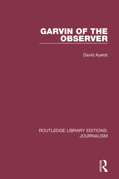 Book cover of Garvin of the Observer (Routledge Library Editions: Journalism #1)