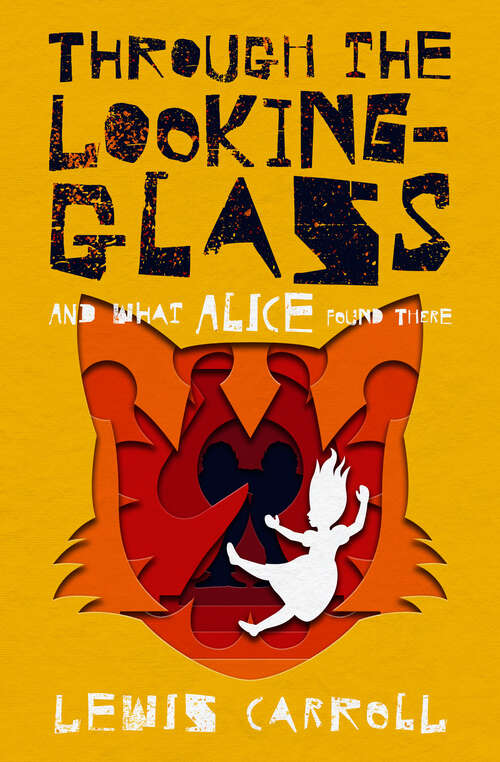 Book cover of Through the Looking-Glass: And What Alice Found There (Digital Original)
