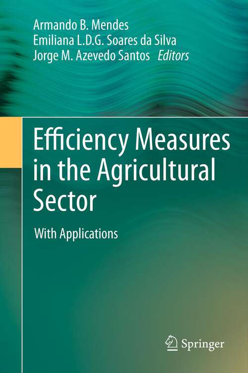 Book cover of Efficiency Measures in the Agricultural Sector: With Applications