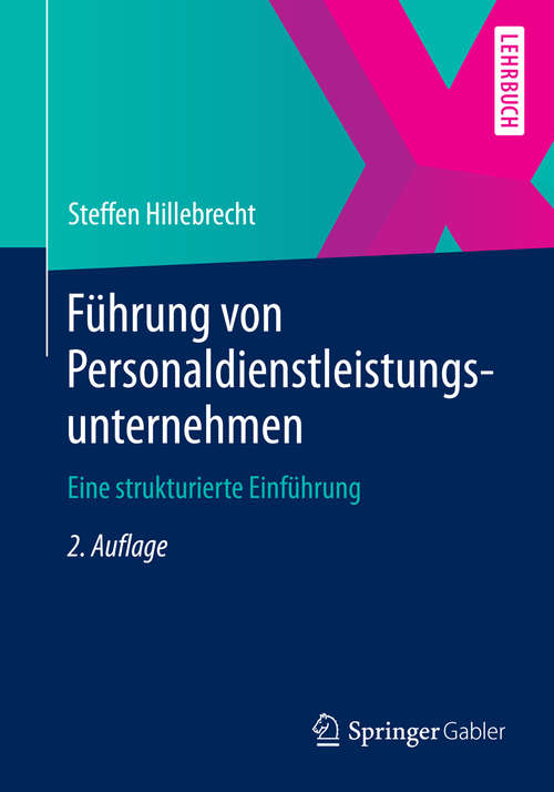 Book cover of Führung von Personaldienstleistungsunternehmen: Eine strukturierte Einführung (2. Aufl. 2014)