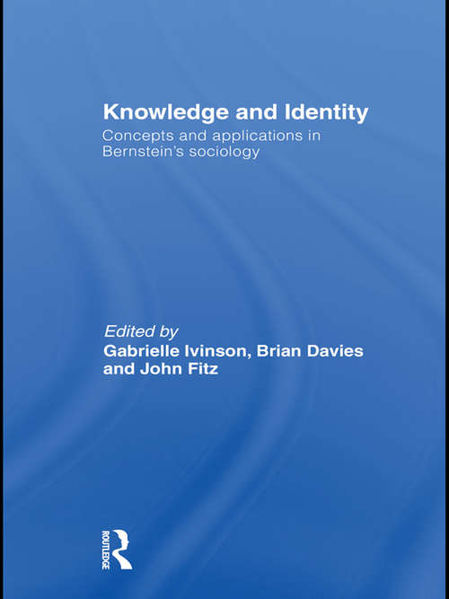 Book cover of Knowledge and Identity: Concepts and Applications in Bernstein's Sociology