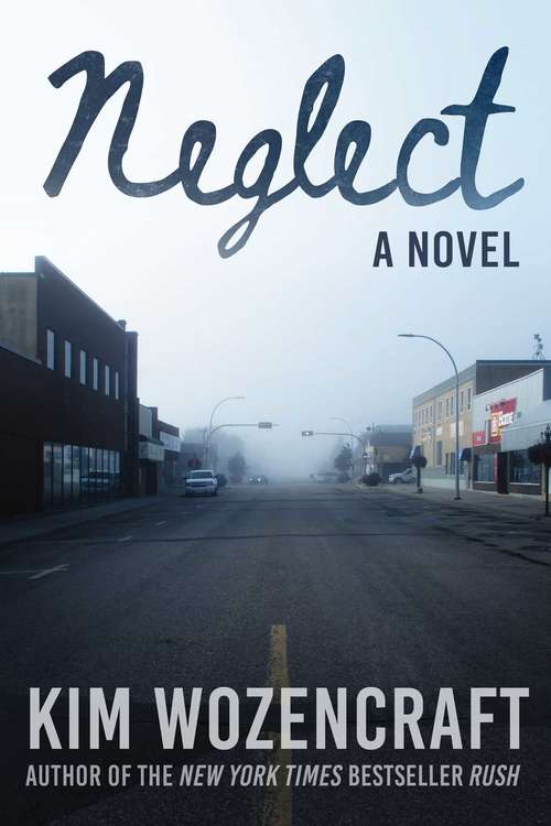 Book cover of Neglect: A Novel