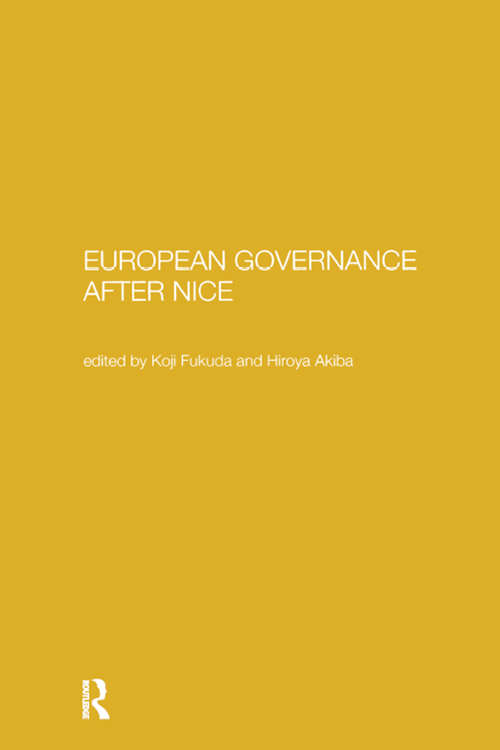 Book cover of European Governance After Nice (Waseda/routledgecurzon International Ser.: Vol. 4)