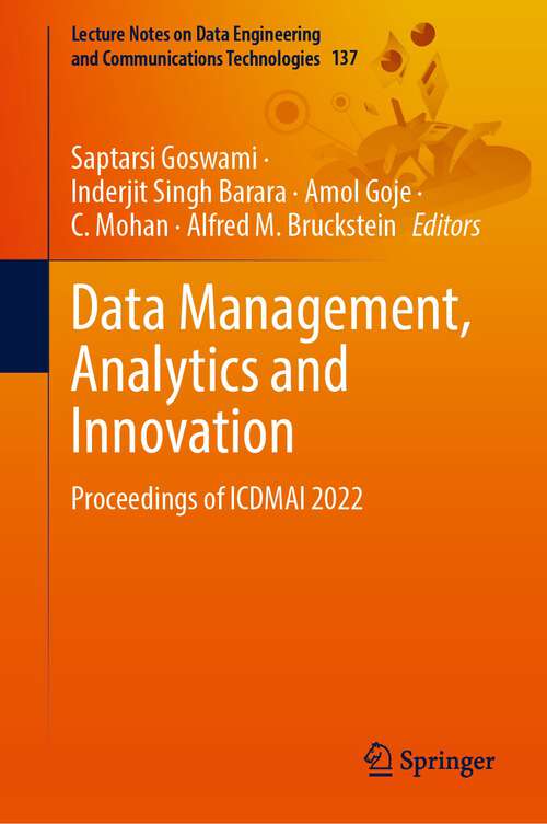 Book cover of Data Management, Analytics and Innovation: Proceedings of ICDMAI 2022 (1st ed. 2023) (Lecture Notes on Data Engineering and Communications Technologies #137)
