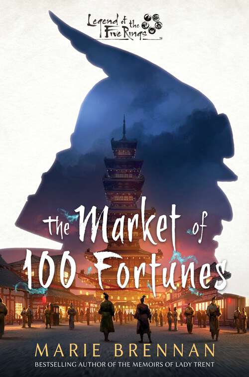 Book cover of The Market of 100 Fortunes: A Legend of the Five Rings Novel (Ebook Original) (Legend of the Five Rings)