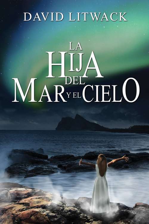 Book cover of La hija del mar y el cielo