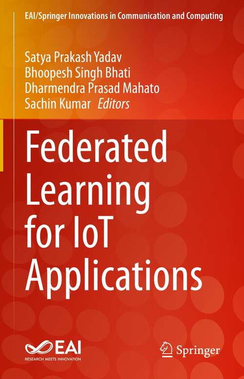 Book cover of Federated Learning for IoT Applications (1st ed. 2022) (EAI/Springer Innovations in Communication and Computing)