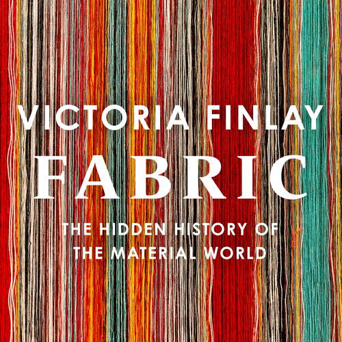 Book cover of Fabric: The Hidden History of the Material World