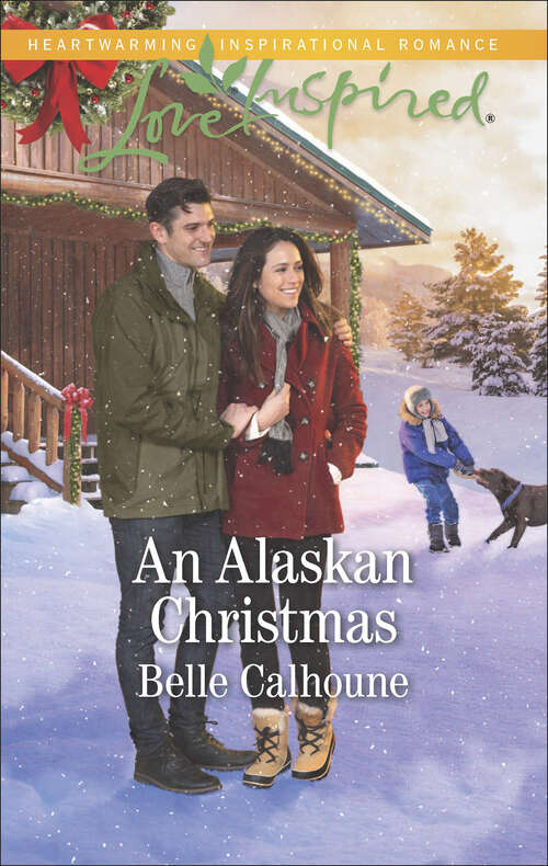 Book cover of An Alaskan Christmas: An Uplifting Inspirational Romance (Alaskan Grooms #6)