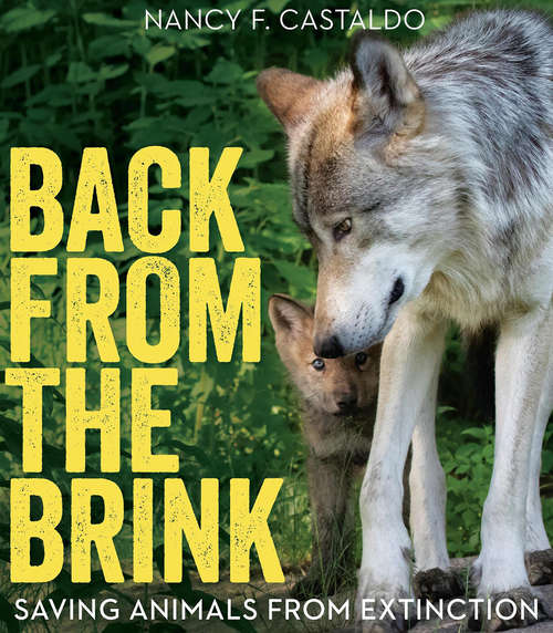 Book cover of Back from the Brink: Saving Animals from Extinction