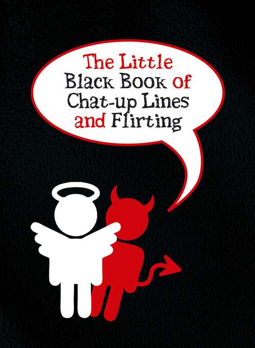 Book cover of The Little Black Book of Chat-up Lines and Flirting