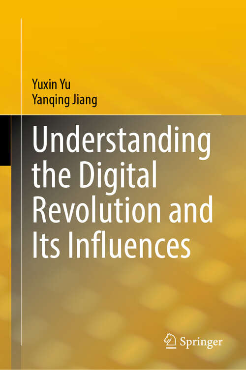 Book cover of Understanding the Digital Revolution and Its Influences (2024)