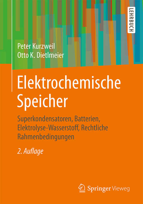 Book cover of Elektrochemische Speicher: Superkondensatoren, Batterien, Elektrolyse-Wasserstoff, Rechtliche Rahmenbedingungen