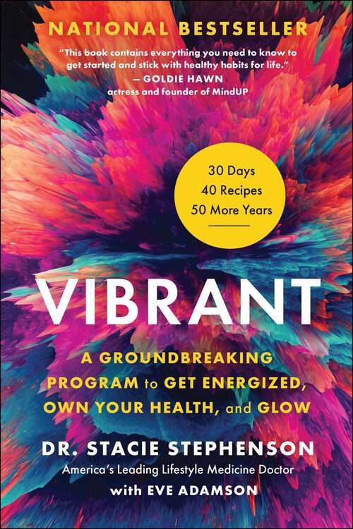 Book cover of Vibrant: A Groundbreaking Program to Get Energized, Own Your Health, and Glow