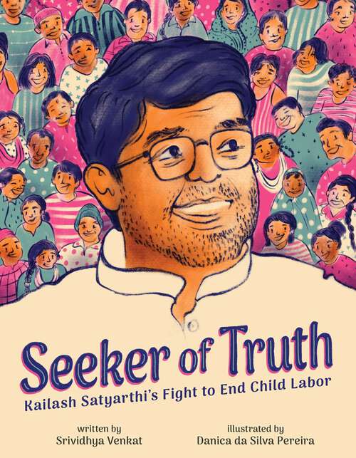 Book cover of Seeker of Truth: Kailash Satyarthi's Fight to End Child Labor