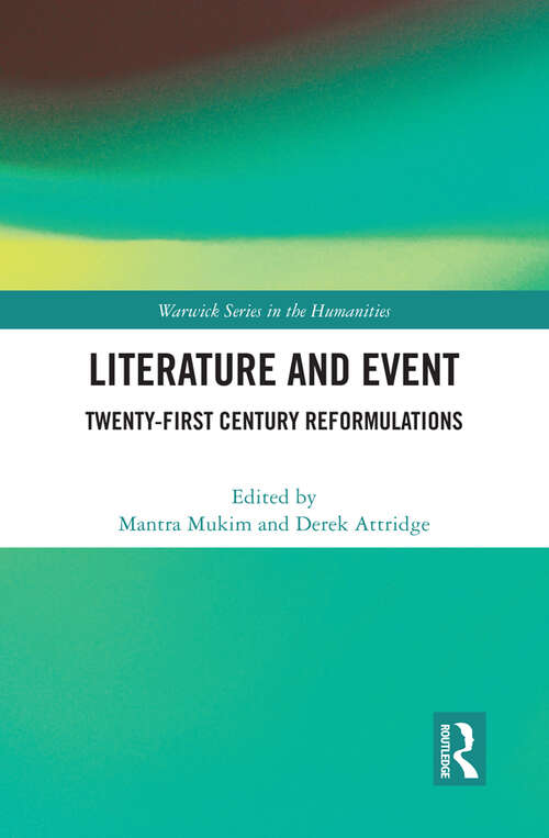 Book cover of Literature and Event: Twenty-First Century Reformulations (Warwick Series in the Humanities)