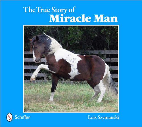 Book cover of The True Story of Miracle Man