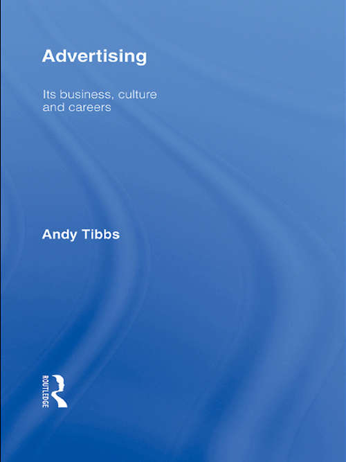 Book cover of Advertising: Its Business, Culture and Careers