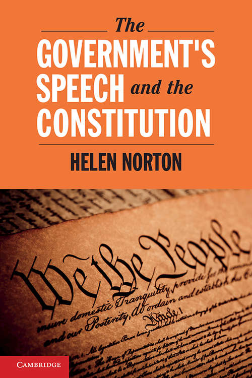 Book cover of The Government's Speech and the Constitution (Cambridge Studies on Civil Rights and Civil Liberties)