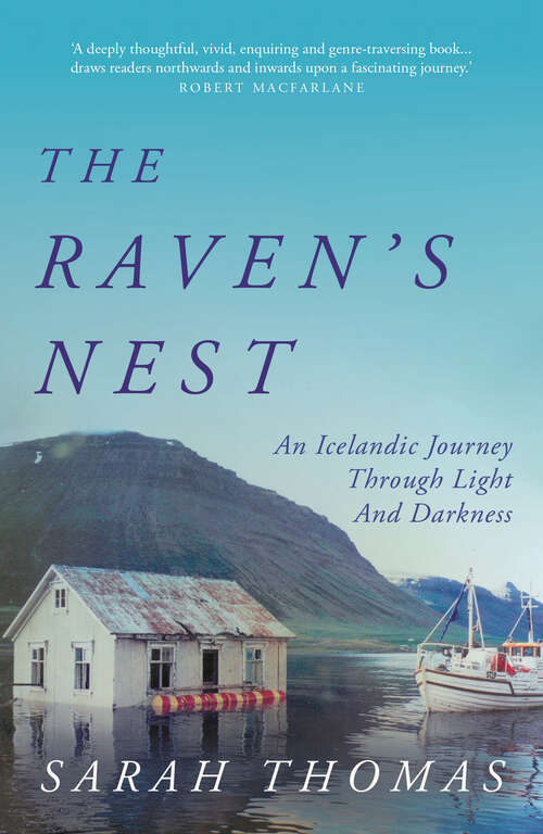 Book cover of The Raven's Nest: An Icelandic Journey Through Light and Darkness