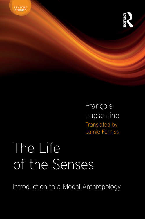 Book cover of The Life of the Senses: Introduction to a Modal Anthropology (Sensory Studies)