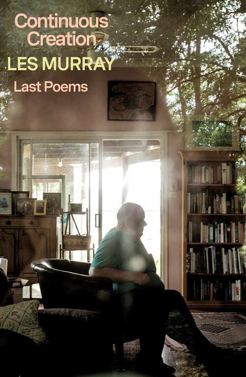 Book cover of Continuous Creation: Last Poems