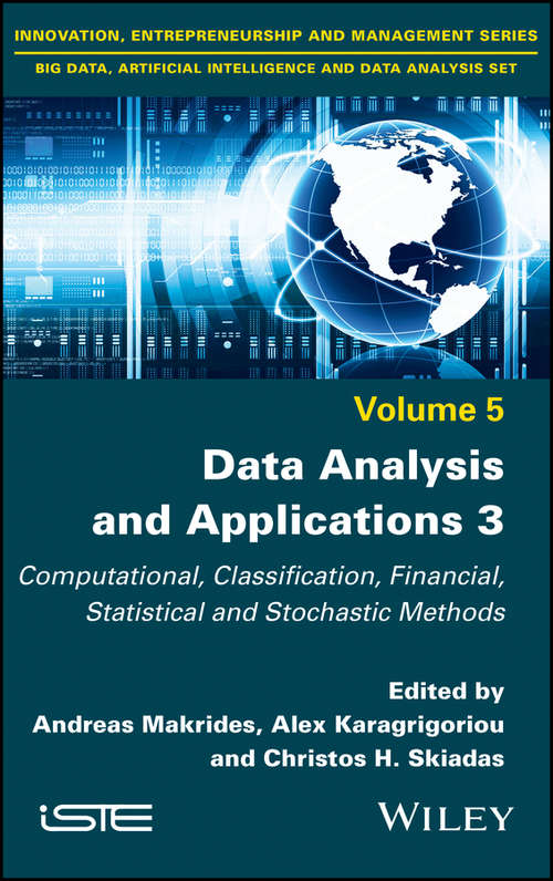 Book cover of Data Analysis and Applications 3: Computational, Classification, Financial, Statistical and Stochastic Methods (3)