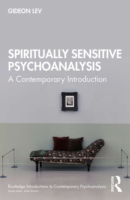 Book cover of Spiritually Sensitive Psychoanalysis: A Contemporary Introduction (Routledge Introductions to Contemporary Psychoanalysis)