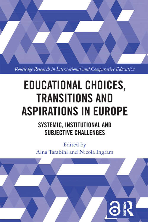 Book cover of Educational Choices, Transitions and Aspirations in Europe: Systemic, Institutional and Subjective Challenges (Routledge Research in International and Comparative Education)