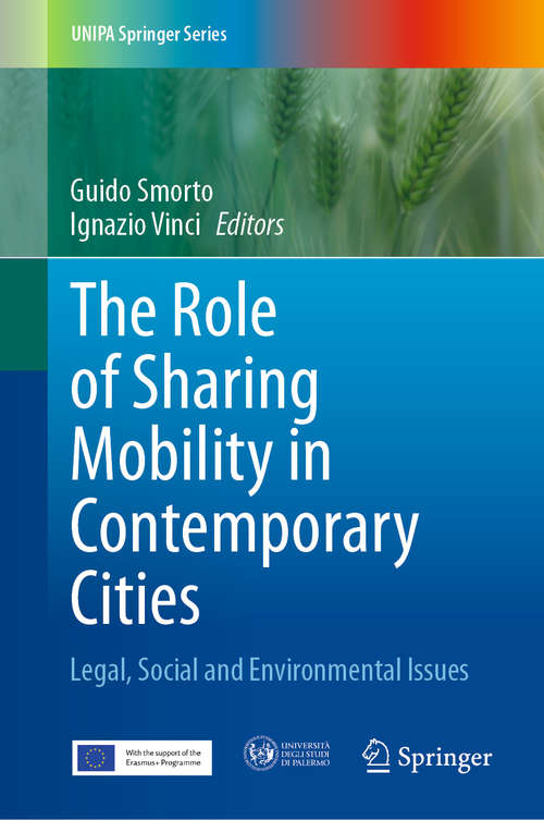 Book cover of The Role of Sharing Mobility in Contemporary Cities: Legal, Social and Environmental Issues (1st ed. 2020) (UNIPA Springer Series)