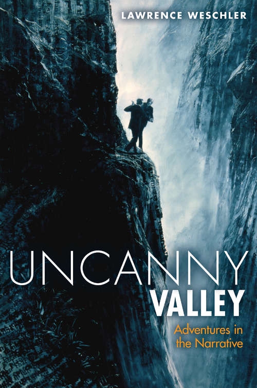 Book cover of Uncanny Valley: Adventures in the Narrative