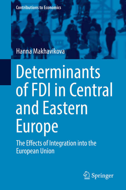 Book cover of Determinants of FDI in Central and Eastern Europe: The Effects of Integration into the European Union (Contributions to Economics)