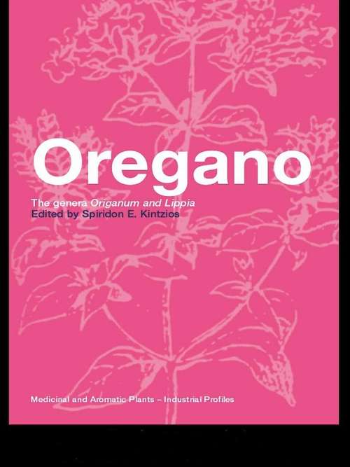 Book cover of Oregano: The genera Origanum and Lippia (Medicinal And Aromatic Plants - Industrial Profiles Ser.: Vol. 25)