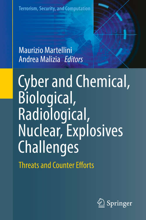 Book cover of Cyber and Chemical, Biological, Radiological, Nuclear, Explosives Challenges: Threats and Counter Efforts (Terrorism, Security, and Computation)