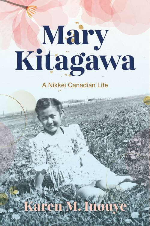 Book cover of Mary Kitagawa: A Nikkei Canadian Life (Asian America)