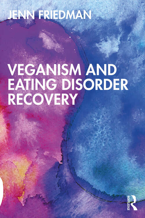 Book cover of Veganism and Eating Disorder Recovery