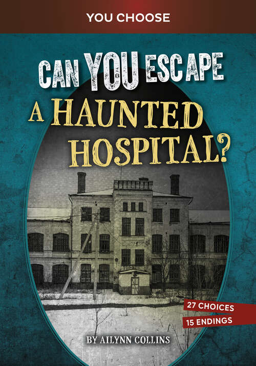 Book cover of Can You Escape a Haunted Hospital?