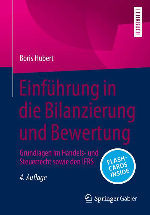 Book cover of Einführung in die Bilanzierung und Bewertung: Grundlagen im Handels- und Steuerrecht sowie den IFRS (4. Aufl. 2023)