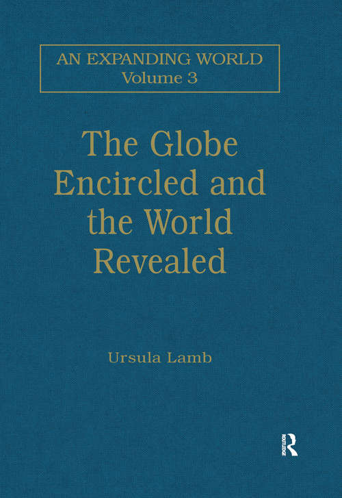 Book cover of The Globe Encircled and the World Revealed (An Expanding World: The European Impact on World History, 1450 to 1800 #3)