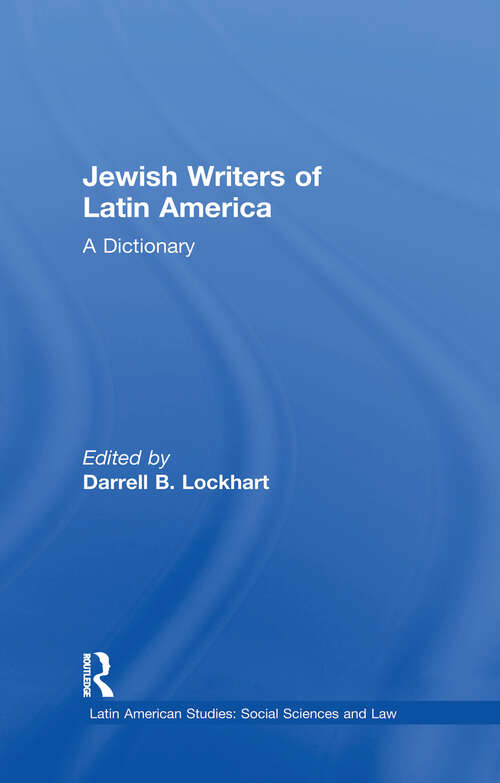 Book cover of Jewish Writers of Latin America: A Dictionary (Latin American Studies: Vol. 9)