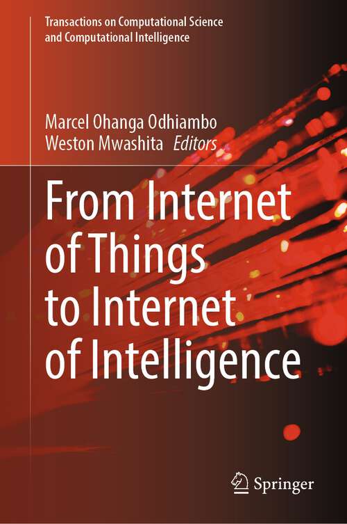 Book cover of From Internet of Things to Internet of Intelligence (2024) (Transactions on Computational Science and Computational Intelligence)