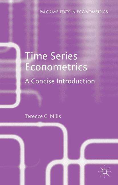 Book cover of Time Series Econometrics: A Concise Introduction (Critical Concepts In Economics)