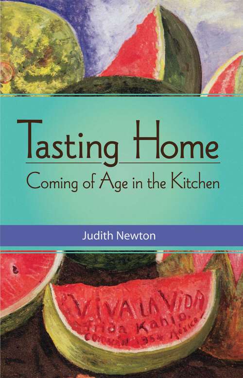 Book cover of Tasting Home: Coming of Age in the Kitchen