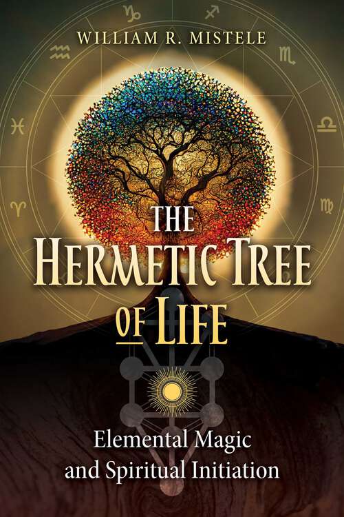 Book cover of The Hermetic Tree of Life: Elemental Magic and Spiritual Initiation