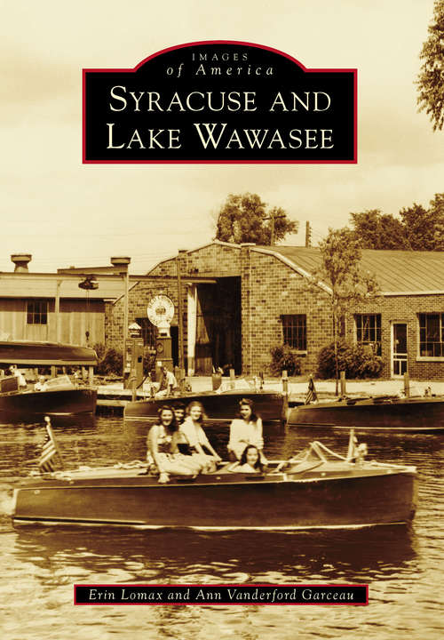 Book cover of Syracuse and Lake Wawasee (Images of America)