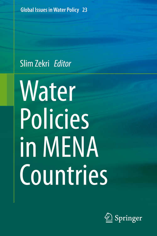 Book cover of Water Policies in MENA Countries (1st ed. 2020) (Global Issues in Water Policy #23)