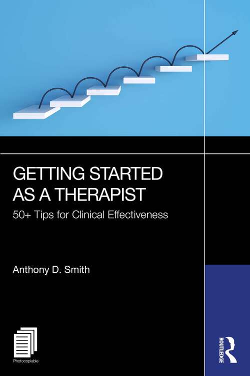 Book cover of Getting Started as a Therapist: 50+ Tips for Clinical Effectiveness