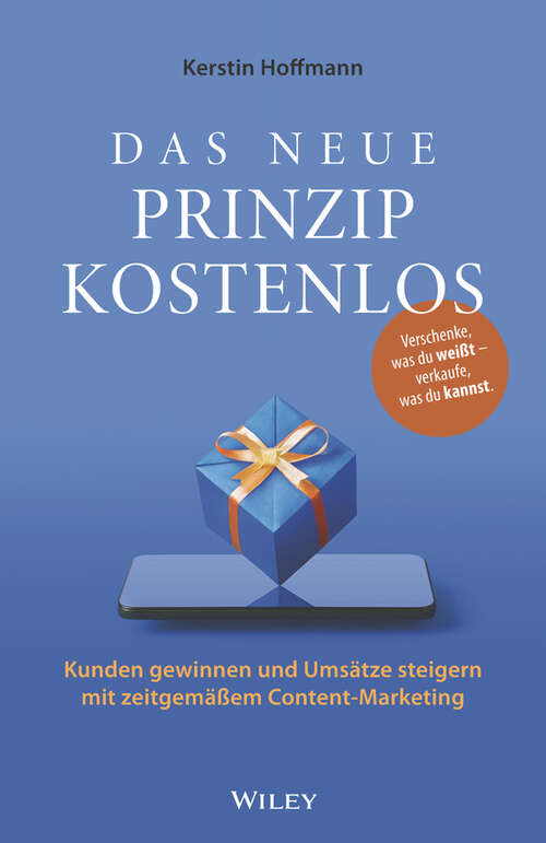 Book cover of Das neue Prinzip kostenlos: Kunden gewinnen und Umsätze steigern mit zeitgemäßem Content-Marketing (3)